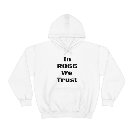 Unisex Heavy Blend™ “In Ro66 We Trust” Hooded Sweatshirt